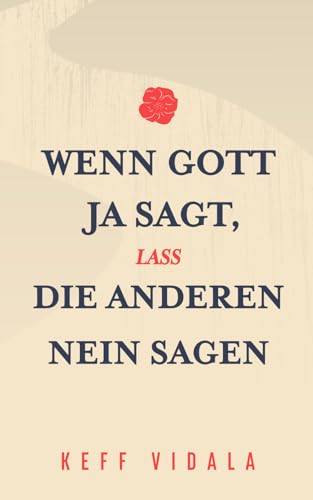 Wenn Gott Ja sagt, lass die anderen Nein sagen: Zitate und Kurztexte über Gott, Liebeskummer, und Loslassen (Für Muslime und Nicht Muslime) Wenn Gott Ja sagt, lass die anderen Nein sagen: Zitate und Kurztexte über Gott, Liebeskummer, und Loslassen (Für Muslime und Nicht Muslime)