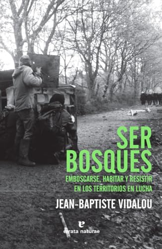 Ser bosques (Libros salvajes) von Errata Naturae Editores