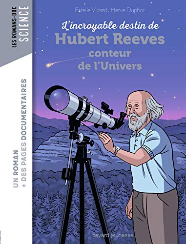 L'incroyable destin d'Hubert Reeves, conteur de l'univers von BAYARD JEUNESSE