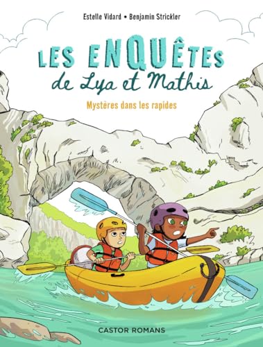 Les enquêtes de Lya et Mathis - Mystères dans les rapides