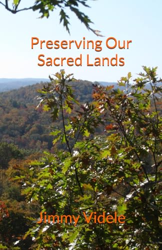 Preserving Our Sacred Lands: Where the Wolves Still Howl, Warblers Sing, and Whip-poor-wills Grace the Night Skies von Independently published