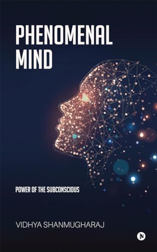 Phenomenal Mind: Power of the Subconscious von Notion Press