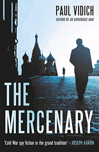 Mercenary: A Spy's Escape from Moscow von Oldcastle Books Ltd