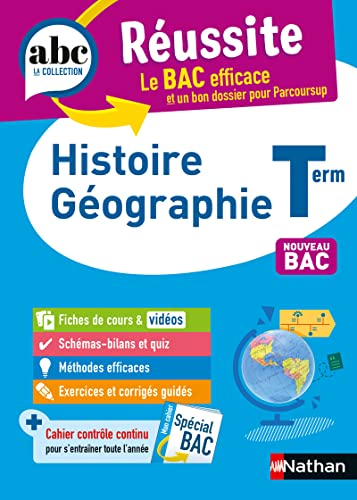 ABC du BAC Réussite Histoire Géographie Terminale: Nouveau Bac