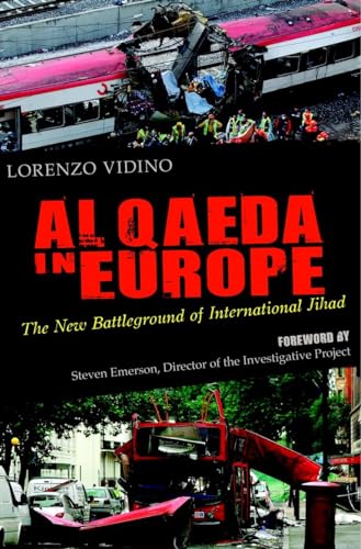 Al Qaeda in Europe: The New Battleground of International Jihad