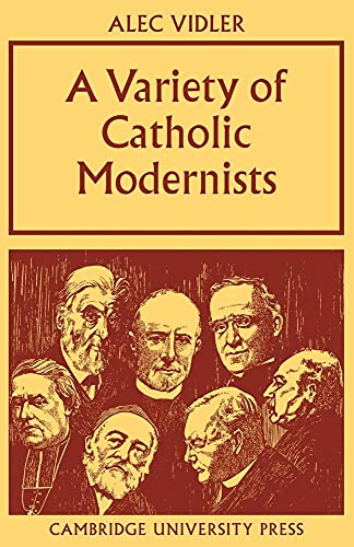 A Variety of Catholic Modernists von Cambridge University Press