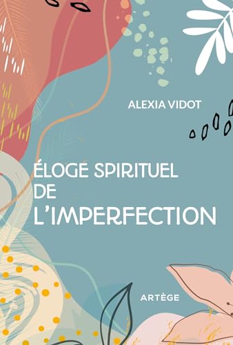 Éloge spirituel de l'imperfection