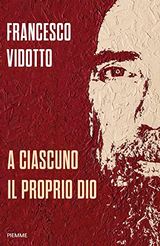 A ciascuno il proprio Dio (Saggi PM) von Piemme