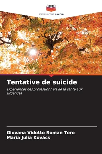 Tentative de suicide: Expériences des professionnels de la santé aux urgences Tentative de suicide: Expériences des professionnels de la santé aux urgences