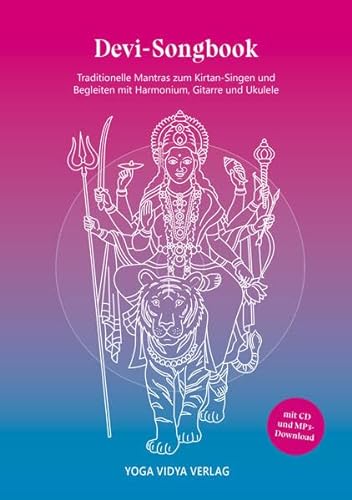 Devi-Songbook: Traditionelle Mantras zum Kirtan-Singen und Begleiten mit Harmonium, Gitarre und Ukulele von Yoga Vidya