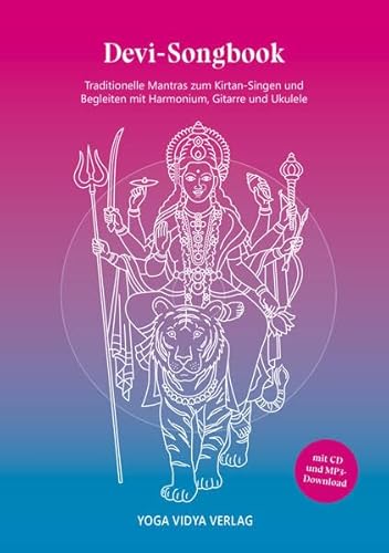 Devi-Songbook: Traditionelle Mantras zum Kirtan-Singen und Begleiten mit Harmonium, Gitarre und Ukulele von Yoga Vidya