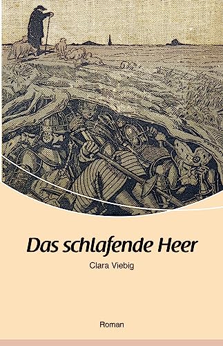 Das schlafende Heer: Roman von Rhein-Mosel-Verlag