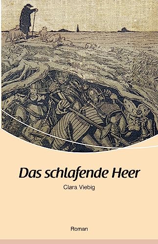Das schlafende Heer: Roman