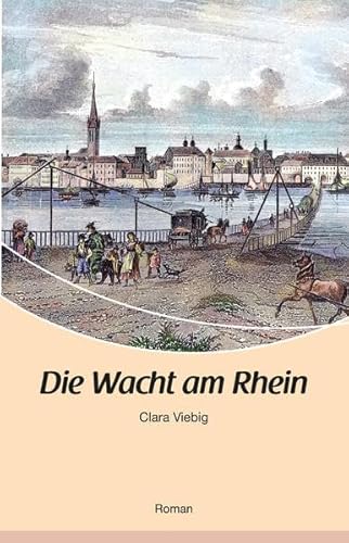 Die Wacht am Rhein: Roman von Rhein-Mosel-Verlag