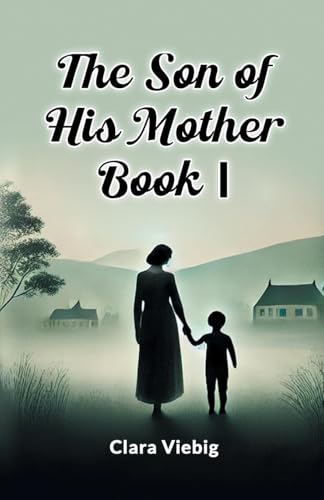 The Son of His Mother BOOK I The Son of His Mother BOOK I von Double 9 Books
