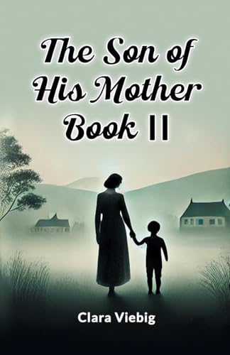 The Son of His Mother BOOK II The Son of His Mother BOOK II von Double 9 Books