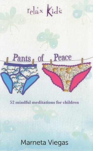 Pants of Peace: 52 Meditation Tools for Children (Relax Kids)