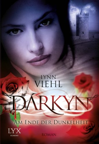 Darkyn - Am Ende der Dunkelheit: Roman. Deutsche Erstausgabe (Darkyn-Reihe, Band 7)