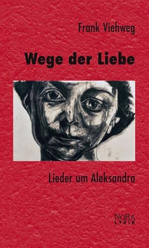 Wege der Liebe: Lieder um Aleksandra von Nora