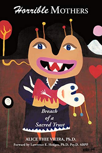 Horrible Mothers: Breach of a Sacred Trust