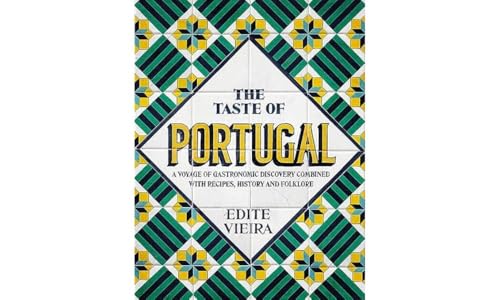 The Taste of Portugal: A Voyage of Gastronomic Discovery Combined with Recipes, History and Folklore. The Taste of Portugal: A Voyage of Gastronomic Discovery Combined with Recipes, History and Folklore.