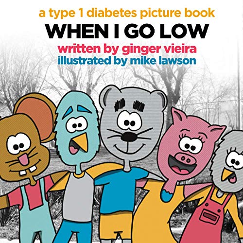 When I Go Low: A Type 1 Diabetes Picture Book von Independently published