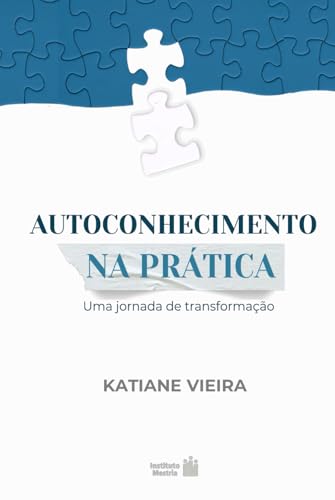 Autoconhecimento na Prática: Uma jornada de transformação von Câmara Brasileira do Livro (CBL)