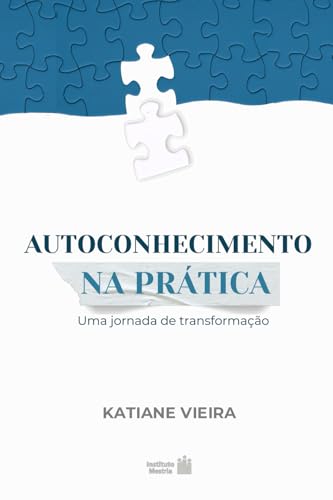 Autoconhecimento na Prática: Uma jornada de transformação von Câmara Brasileira do Livro (CBL)