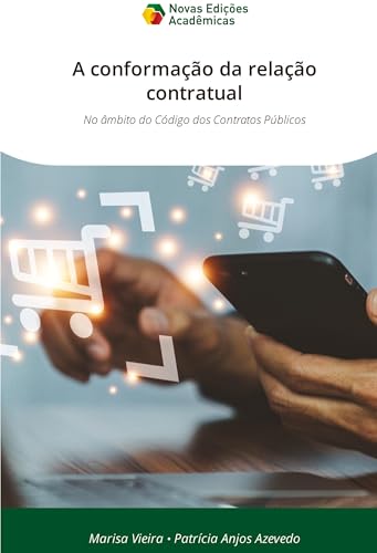 A conformação da relação contratual: No âmbito do Código dos Contratos Públicos von Novas Edições Acadêmicas