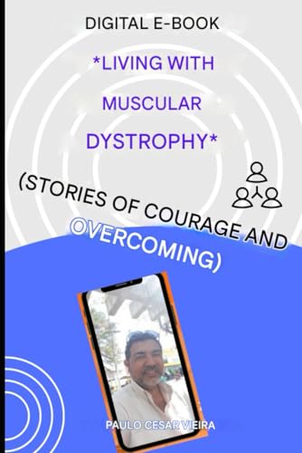 how to live with muscular dystrophy: overcoming von Independently published