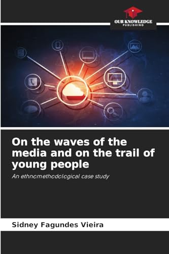 On the waves of the media and on the trail of young people: An ethnomethodological case study