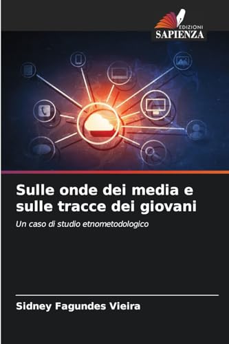 Sulle onde dei media e sulle tracce dei giovani: Un caso di studio etnometodologico