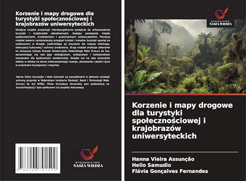 Korzenie i mapy drogowe dla turystyki spo¿eczno¿ciowej i krajobrazów uniwersyteckich: DE von Wydawnictwo Nasza Wiedza