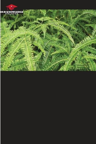 Ferns and Lycophytes from Lajinha Park, Minas Gerais, Brazil: With identification key and brief descriptions von Our Knowledge Publishing