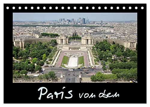 Paris von oben (Tischkalender 2025 DIN A5 quer), CALVENDO Monatskalender