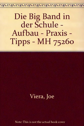 Die Big Band in der Schule: Aufbau - Praxis - Tipps von Hohner