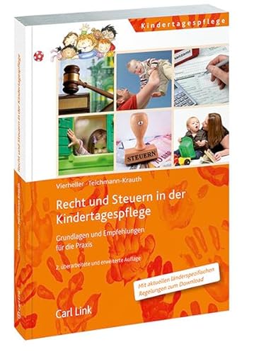 Recht und Steuern in der Kindertagespflege: Grundlagen und Empfehlungen für die Praxis: Grundlagen und Empfehlungen für die Praxis. Mit aktuellen länderspezifischen Regelungen zum Download Recht und Steuern in der Kindertagespflege: Grundlagen und Empfehlungen für die Praxis: Grundlagen und Empfehlungen für die Praxis. Mit aktuellen länderspezifischen Regelungen zum Download