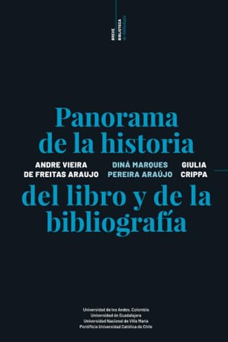 Breve biblioteca de bibliologia: Panorama de la historia del libro y la bibliografia Breve biblioteca de bibliologia: Panorama de la historia del libro y la bibliografia von Ediciones UC