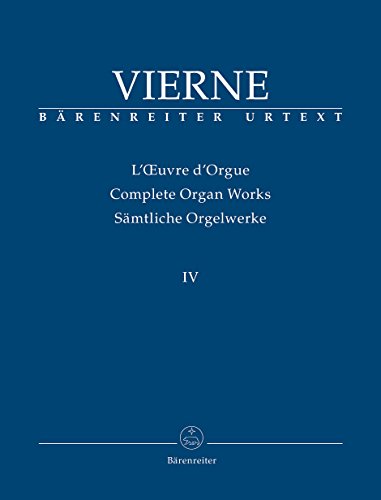 4. Symphonie op. 32 (1913/14). Louis Vierne. Sämtliche Orgelwerke 4. Urtextausgabe von Bärenreiter