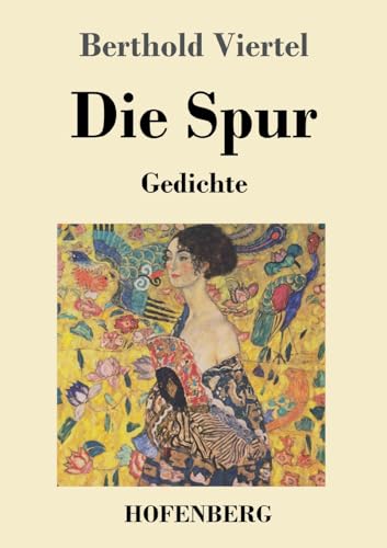Die Spur: Gedichte von Hofenberg