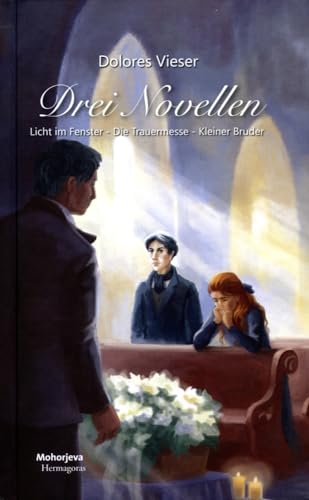 Drei Novellen: Licht im Fenster - Die Trauermesse - Kleiner Bruder von Hermagoras