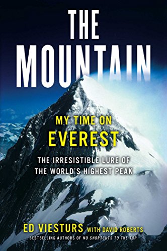 The Mountain: My Time on Everest: My time on Everest. The irresistible lure of the world's highest peak