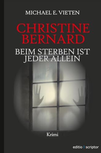 Christine Bernard. Beim Sterben ist jeder allein