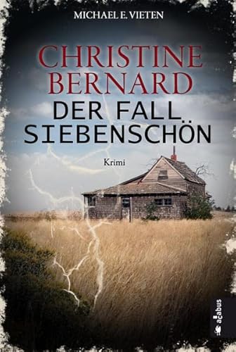Christine Bernard. Der Fall Siebenschön: Krimi