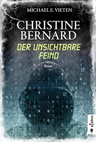 Christine Bernard. Der unsichtbare Feind: Thriller