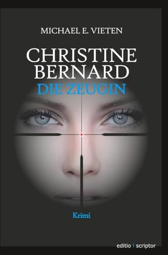 Christine Bernard. Die Zeugin von tolino media