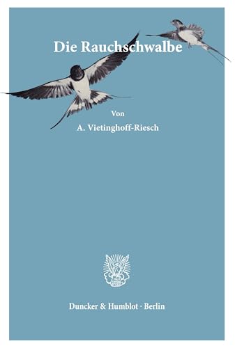 Die Rauchschwalbe. Die Rauchschwalbe. von Duncker & Humblot GmbH