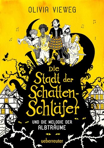 Die Stadt der Schattenschläfer und die Melodie der Albträume von Ueberreuter Verlag