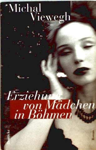 Erziehung von Mädchen in Böhmen: Roman