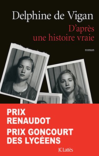 D'après une histoire vraie: Roman D'après une histoire vraie: Roman
